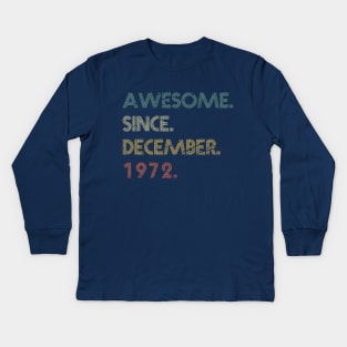 Awesome Since December 1972 Kids Long Sleeve T-Shirt